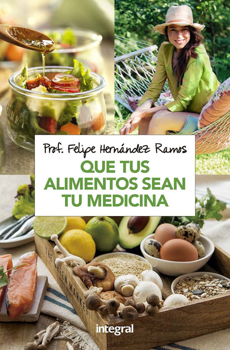 que tus alimentos sean tu medicina feipe hernandez - Libros